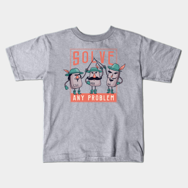 Solve Any Problem Kids T-Shirt by Cosmo Gazoo