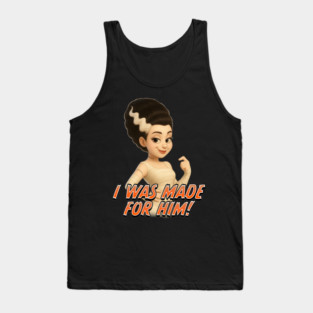 Made for Him, Universal Monster Bride of Frankenstein Tank Top