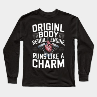 Original Body Rebuilt Engine – Heart Surgery Recovery & Mechanic Pun Shirt Long Sleeve T-Shirt