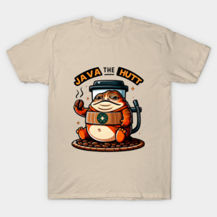JAVA THE HUTT – Funny Coffee Pun Parody T-Shirt