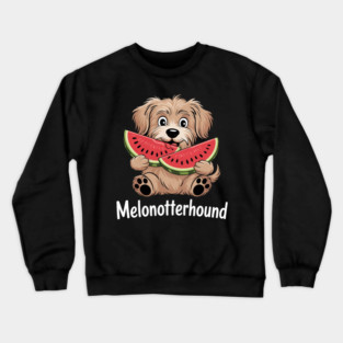 OTTERHOUND Dog Eating Watermelon MELONOTTERHOUND Mommy Daddy Crewneck Sweatshirt