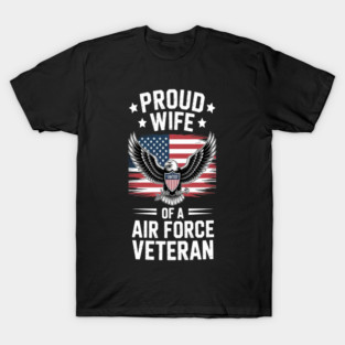 Proud Wife Of US Air Force Veteran Patriotic Military Spouse T-Shirt