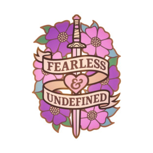 Fearless and Undefined T-Shirt