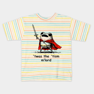Twas The Tism M Lord Funny Meme History Knight Frog Kids T-Shirt