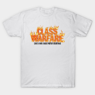 No War but Class War! T-Shirt