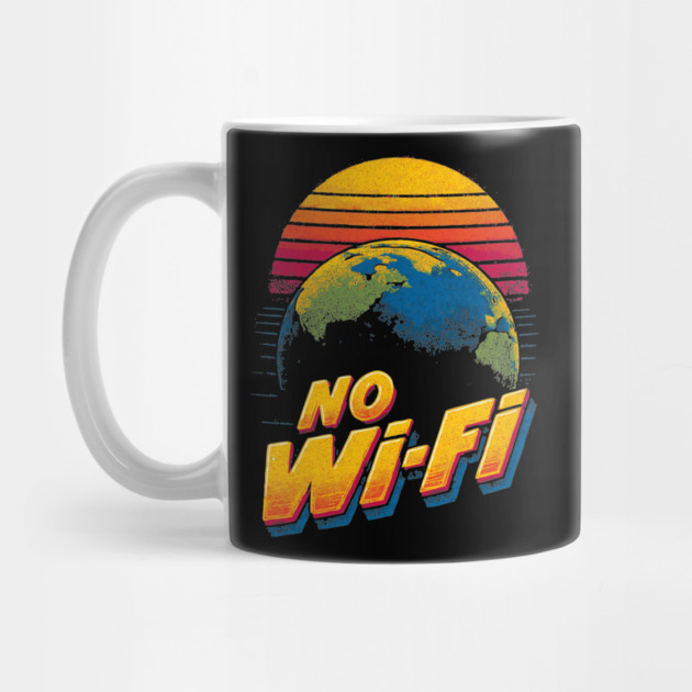unny No Wi-Fi Planet Earth Retrowave T-Shirt by TuncGK