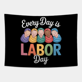 Labor Day Labor and Delivery Nurse Tapestry