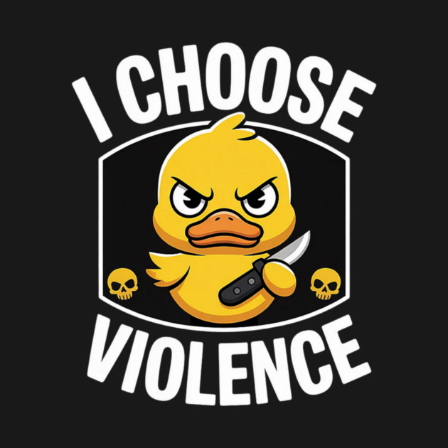 I-Choose-Violence by My Good Thoughts