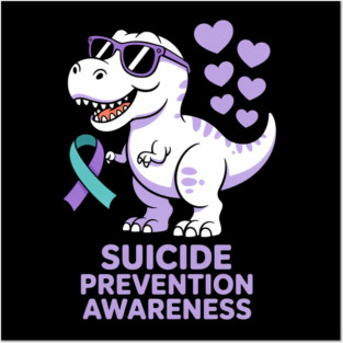 T rex Dinosaur Suicide Prevention Awareness Day Posters and Art