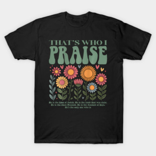 Brandon That'S Who I Praise Jesus Christian Lake Merch T-Shirt