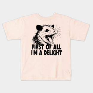 First of all i'm delight - White Kids T-Shirt