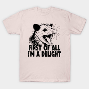 First of all i'm delight - White T-Shirt