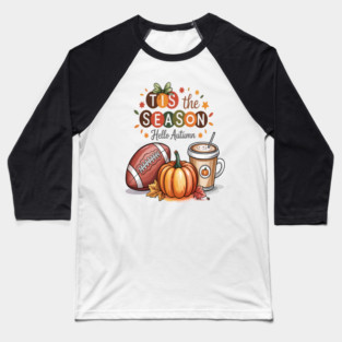 Tis The Season Football Fall Autumn Baseball T-Shirt