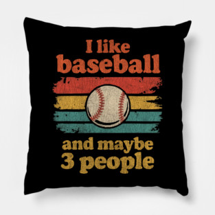 I Like Baseball Pillow
