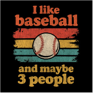 I Like Baseball Posters and Art