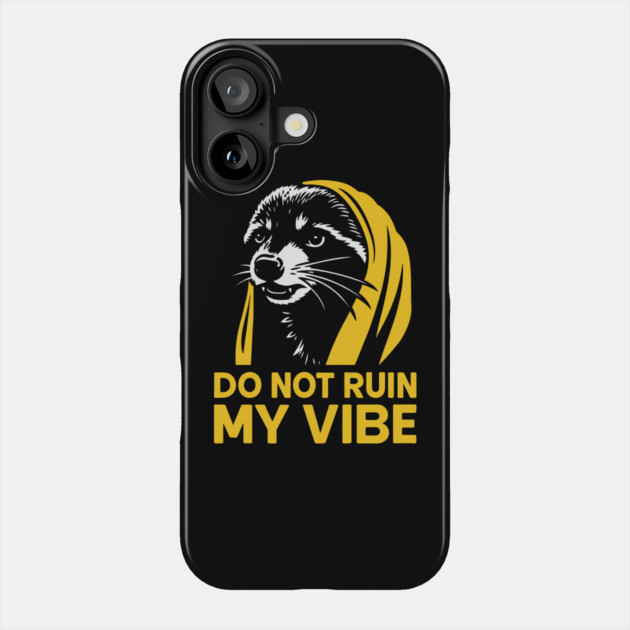 Do Not Ruin My Vibe Antisocial Introvert Humor Phone Case by Anticorporati