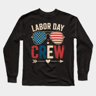 Happy Labor Day Long Sleeve T-Shirt