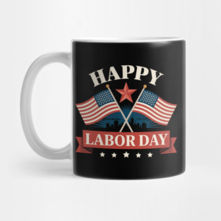 Happy Labor Day Mug