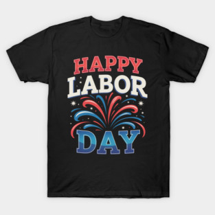 Happy Labor Day T-Shirt