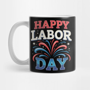 Happy Labor Day Mug