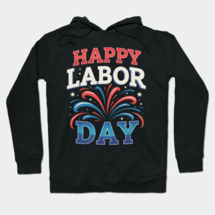 Happy Labor Day Hoodie