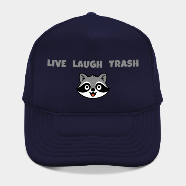Live Laugh Trash Raccoon – Funny Trash Panda Cute Animal Design by DonWillisJrArt