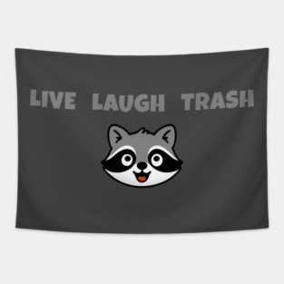 Live Laugh Trash Raccoon – Funny Trash Panda Cute Animal Design Tapestry