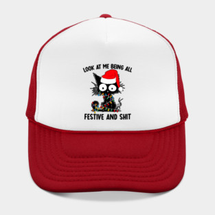 Funny Black Cat Christmas Look At Me Being Festive and Sh*t Holiday Humor Design Hat