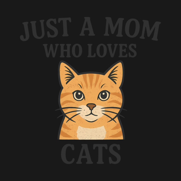 Just A Mom Who Loves Cats by Nina's Store 1