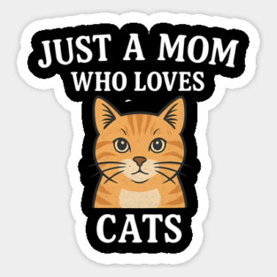 Just A Mom Who Loves Cats Magnet