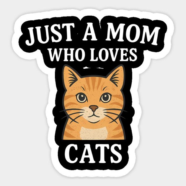 Just A Mom Who Loves Cats Magnet by Nina's Store 1