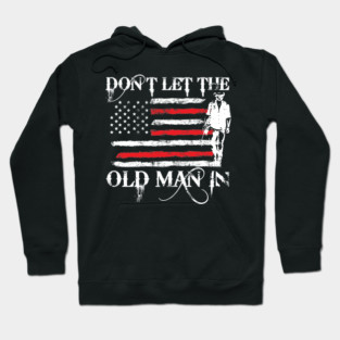 Toby Keith Don't Let The Old Man In, American Flag, Courtesy of the Red, White, and Blue Hoodie