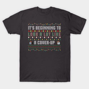 It's Beginning To Look a Lot Like a Cover-Up - Christmas Holiday Xmas Jeffrey Epstein Files Anti-Trump Conspiracy Funny Joke T-Shirt