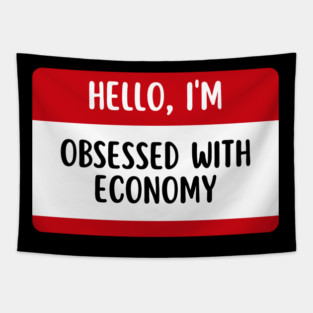 Hello I'm Obsessed With Economy Finance Lover Tapestry
