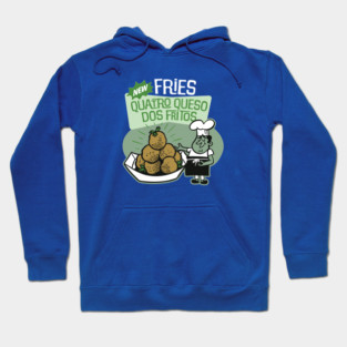Fries Quatro Queso Dos Fritos - Psych Show Hoodie