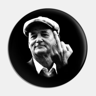 bill murray classic middle finger Pin