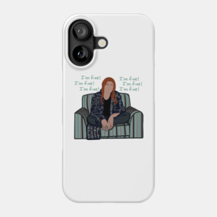 Wanda I'm Fine! Phone Case