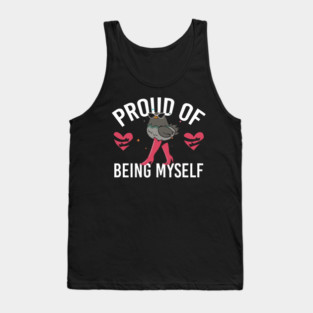 Proud Of Being Myself Funny Bird Girl Quote Tank Top