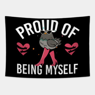 Proud Of Being Myself Funny Bird Girl Quote Tapestry