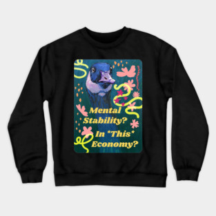 Mental Stability In This Economy Crewneck Sweatshirt