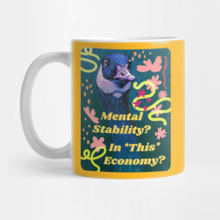 Mental Stability In This Economy Mug