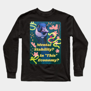 Mental Stability In This Economy Long Sleeve T-Shirt
