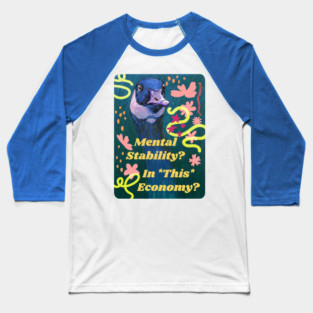 Mental Stability In This Economy Baseball T-Shirt
