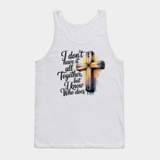 I Don’t Have It All Together-Back Tank Top