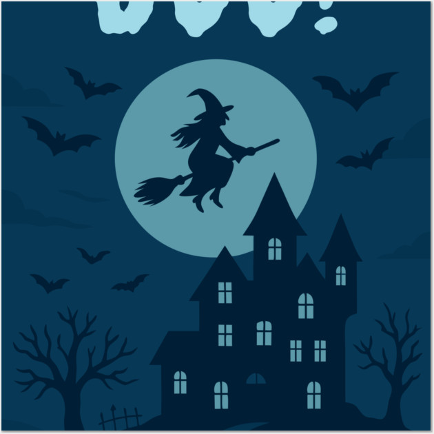 BOO! Halloween Witch Flying Over Haunted House – Spooky Halloween Art Wall Art by DonWillisJrArt