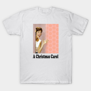 CAROL BURNETT CHRISTMAS FUNNY T-Shirt