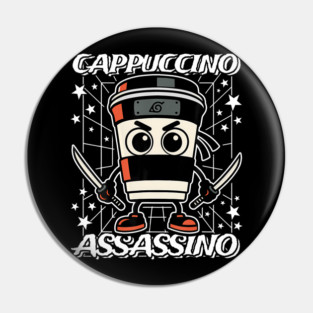 Cappuccino Assassino Italian Brainrot Coffee Assassin Meme Pin