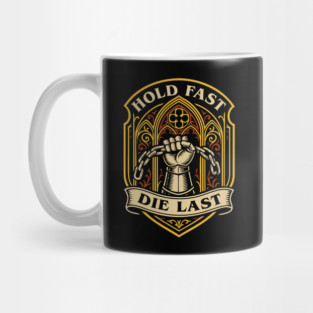 Hold Fast Die Last Wargaming Mug