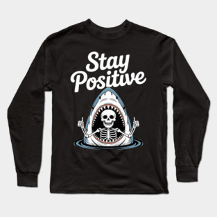 Stay-Positive Long Sleeve T-Shirt