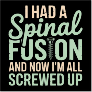 Back Surgery Spinal Fusion Spine Surgery Recovery Gift Posters and Art